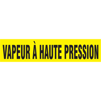 "Vapeur À Haute Pression" Pipe Marker, Self-Adhesive, 1" H x 8" W, Black on Yellow SAZ079 | Caster Town